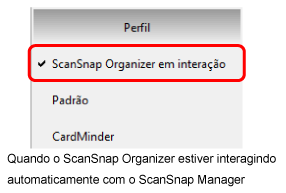 Quando o ScanSnap Organizer estiver interagindo com o ScanSnap Manager
